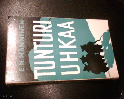 E. N. Manninen TUNTURI UHKAA ( 2 p. 1965 ) Sis.postikulut