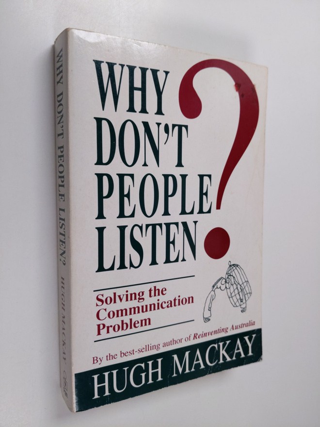 Hugh Mackay : Why Don't People Listen?