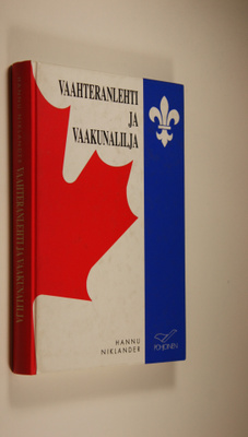 Hannu Niklander : Vaahteranlehti ja vaakunalilja