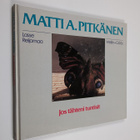 Matti A. Pitkänen : Jos tähteni tuntisit - pikkukuva 1
