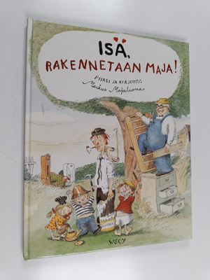 Markus Majaluoma : Isä, rakennetaan maja!