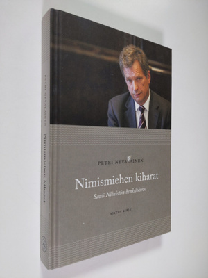 Petri Nevalainen : Nimismiehen kiharat : Sauli Niinistön ...