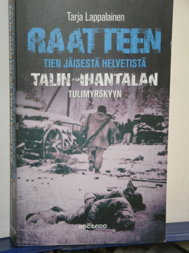 Tarja Lappalainen : RAATTEENTIEN JÄISESTÄ HELVETISTÄ TALI-