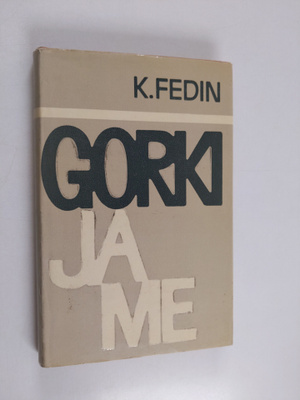 K. Fedin : Gorki ja me : kuvia kirjallisuuselämästä