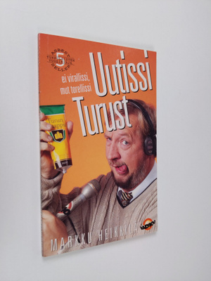 Markku Heikkilä : Uutissi Turust : ei virallissi mut tore...