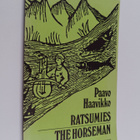 Paavo Haavikko : Ratsumies - The Horseman - pikkukuva 1