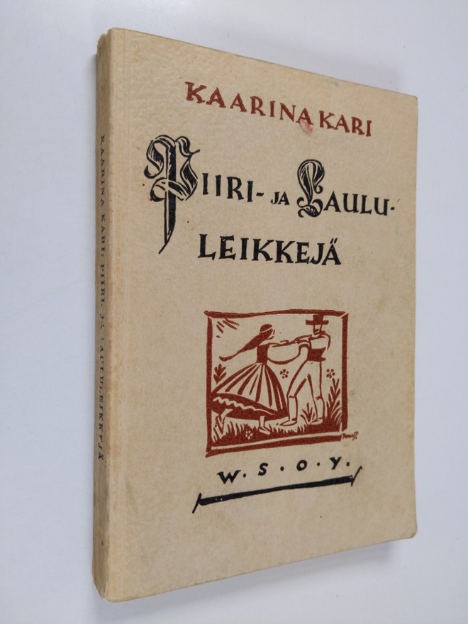 Kaarina Kari : Piiri- ja laululeikkejä