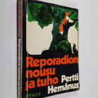 Pertti Hemanus : Reporadion nousu ja tuho - pikkukuva 1