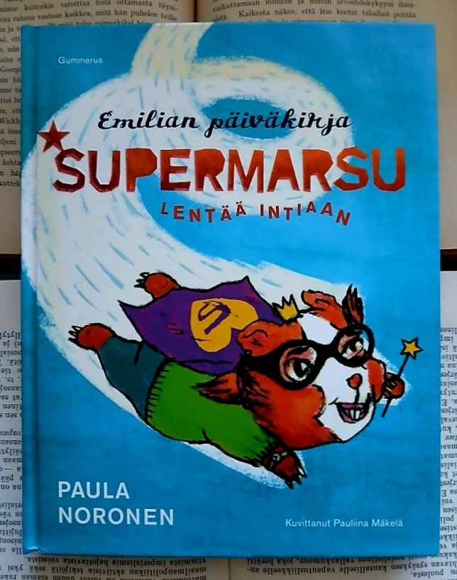 Paula Noronen - Supermarsu lentää Intiaan (sid.)