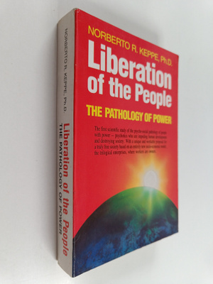 Norberto R. Keppe : Liberation of the people : the pathol...