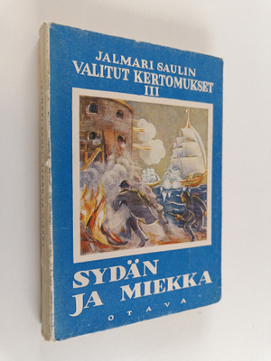 Jalmari Sauli : Sydän ja miekka : historiallinen seikkail...