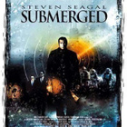SUBMERGED	(2 335)	-FI-	DVD		steven seagal - pikkukuva 1