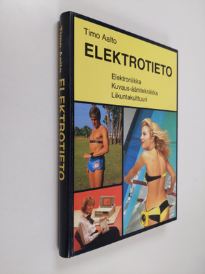 Timo Aalto : Elektrotieto : elektroniikka, kuvaus-äänitek...