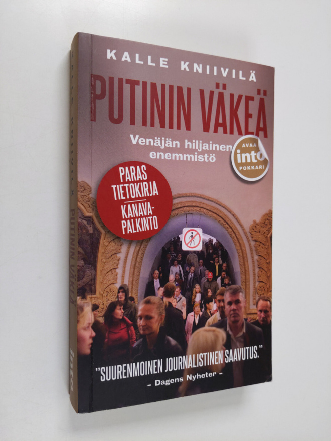 Kalle Kniivilä : Putinin väkeä : Venäjän hiljainen enemmi...