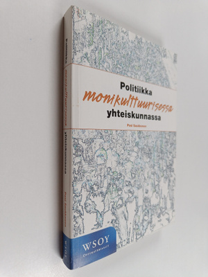 Pasi Saukkonen : Politiikka monikulttuurisessa yhteiskunn...
