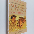 Partha Bose : Alexander the Great's Art of Strategy - Les... - pikkukuva 1