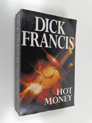 Dick Francis : Hot money