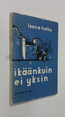 Leena Helka : Ikäänkuin ei yksin : novelleja