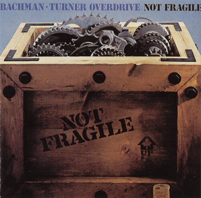 BACHMAN TURNER OVERDRIVE Not Fragile CD HUIPPUKUNTO
