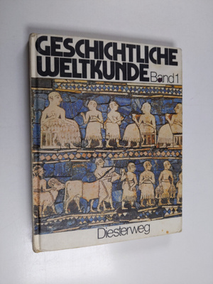 Geschichtliche Weltkunde, 1 - Von der fruhen Zeit der Men...