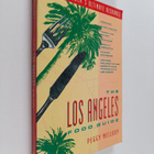 Peggy Mellody : The Los Angeles Food Guide - The Food Lov... - pikkukuva 1