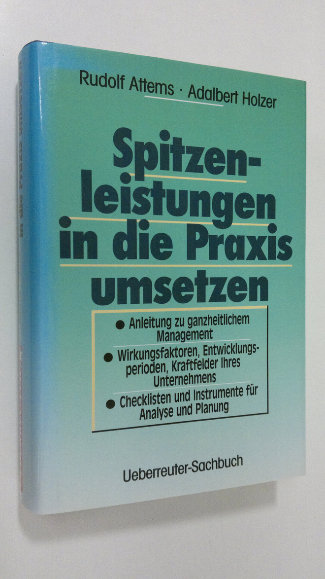 Rudolf Attems : Spitzenleistungen in die Praxis umsetzen