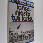 Henrik Smedjebacka : Tansaniasta tuli kutsu : Suomen lähe... - pikkukuva 1