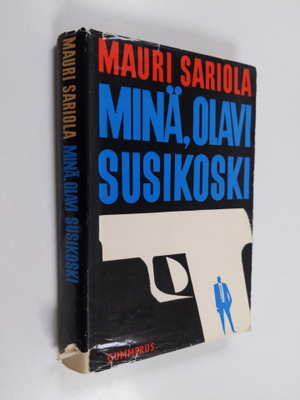 Mauri Sariola : Minä, Olavi Susikoski
