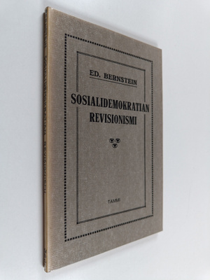 Eduard Bernstein : Sosialidemokratian revisionismi (näköi...