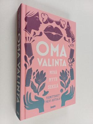 Oma valinta : minä myyn seksiä