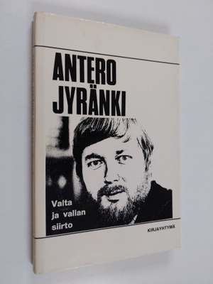 Antero Jyränki : Valta ja vallan siirto