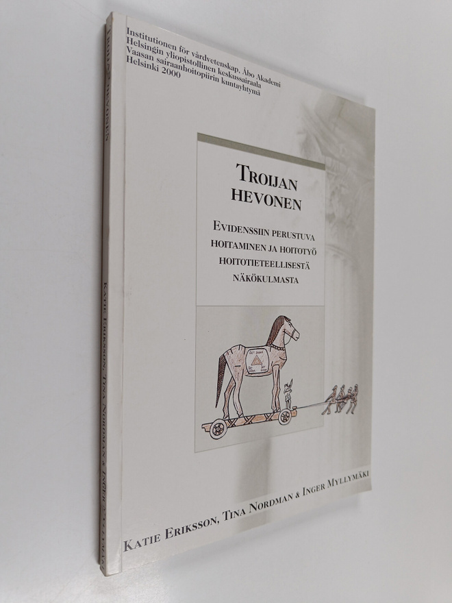 Katie Eriksson : Troijan hevonen : evidenssiin perustuva ...