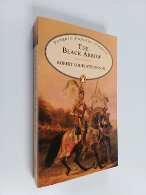 Robert Louis Stevenson : The Black Arrow