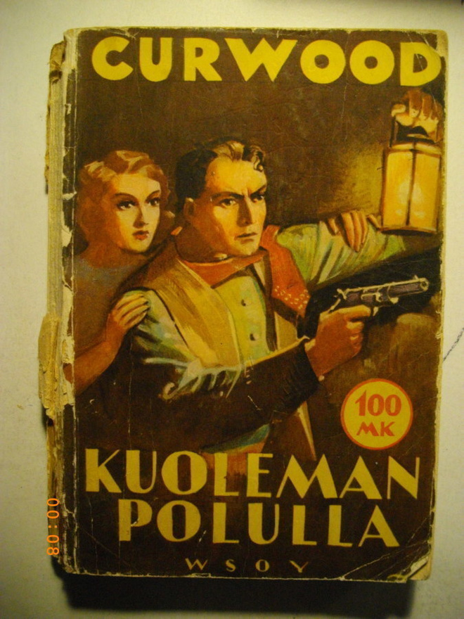 James Oliver Curwood: Kuoleman polulla (9.11)