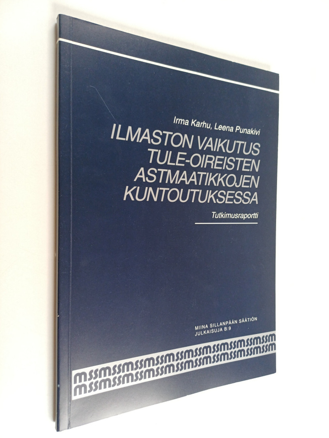 Irma Karhu : Ilmaston vaikutus tule-oireisten astmaatikko...