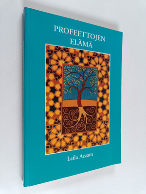 Leila Azzam : Profeettojen elämä