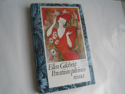 Ellen Gilhrist - Paratiisin pilvinen päivä (1988, 1.p.)