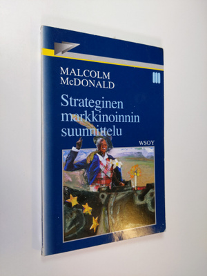 Malcolm McDonald : Strateginen markkinoinnin suunnittelu