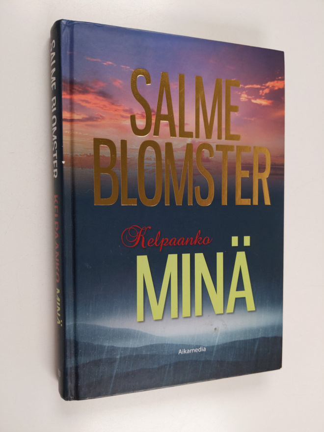 Salme Blomster : Kelpaanko minä