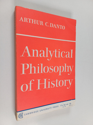 Arthur C. Danto : Analytical philosophy of history