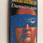 Carlos Castaneda : Unennäön taito - pikkukuva 1