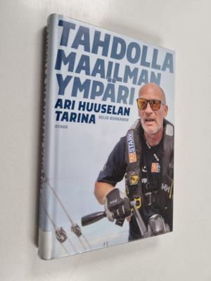 Reijo Ruokanen : Tahdolla maailman ympäri : Ari Huuselan ...