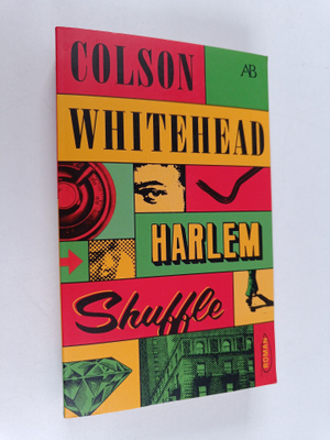 Colson Whitehead : Harlem shuffle