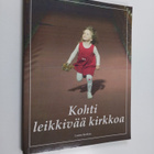 Kalevi (toim.) Virtanen : Kohti leikkivää kirkkoa - pikkukuva 1