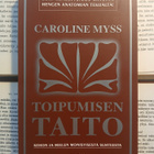 Caroline Myss - Toipumisen taito (pokkari) - pikkukuva 1