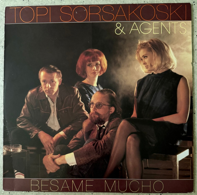 [LP] TOPI SORSAKOSKI & AGENTS: BESAME MUCHO
