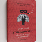 Owen Jones : Etablissemanget och hur de kommer undan med ... - pikkukuva 1