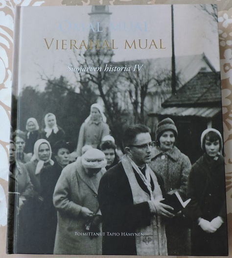 Suojärven historia IV- Omal mual Vierahal mual