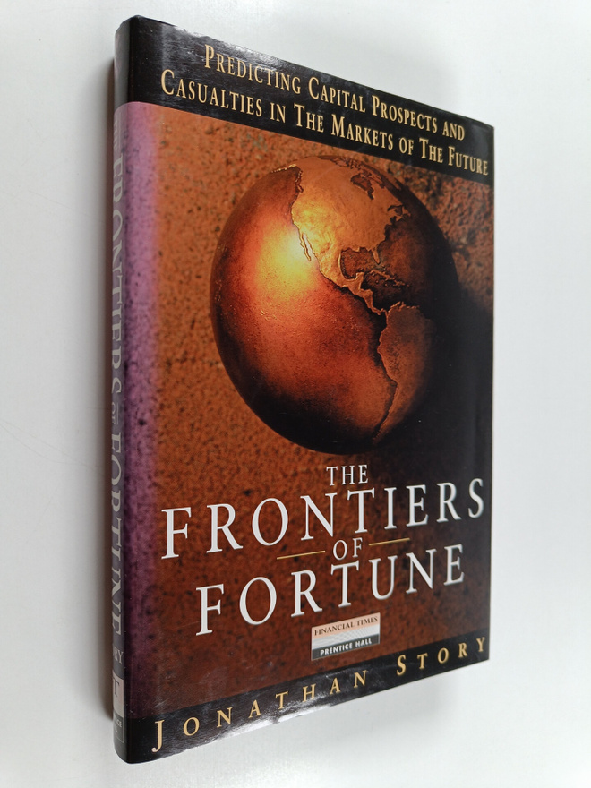 Jonathan Story : The frontiers of fortune : predicting ca...