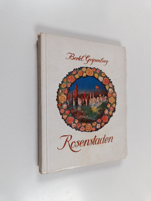 Bertel Gripenberg : Rosenstaden : Svarta sonetter